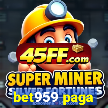 bet959 paga